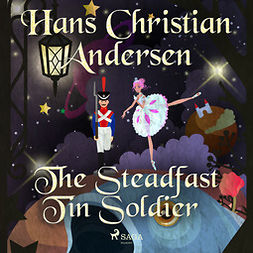 Andersen, Hans Christian - The Steadfast Tin Soldier, audiobook