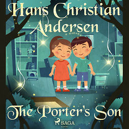 Andersen, Hans Christian - The Porter's Son, audiobook