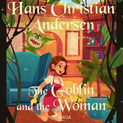 Andersen, Hans Christian - The Goblin and the Woman, audiobook
