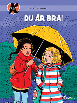 Knudsen, Line Kyed - K för Klara 22 - Du är bra!, ebook