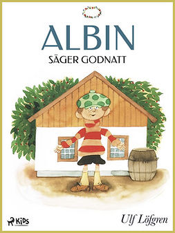 Löfgren, Ulf - Albin säger godnatt, e-bok