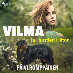 Romppainen, Päivi - Vilma ja Hurttien Hilton, audiobook