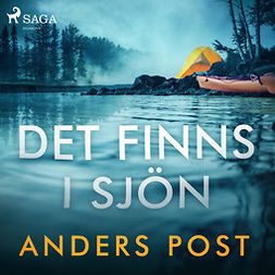 Post, Anders - Det finns i sjön, audiobook