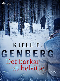 Genberg, Kjell E. - Det barkar åt helvitte, ebook