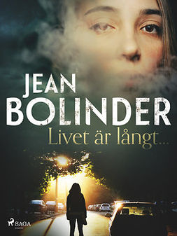 Bolinder, Jean - Livet är långt..., ebook