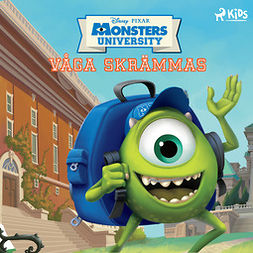 Disney - Monsters University - Våga skrämmas, äänikirja