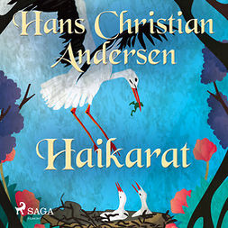 Andersen, H. C. - Haikarat, audiobook