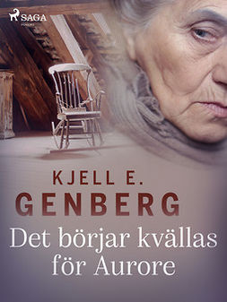 Genberg, Kjell E. - Det börjar kvällas för Aurore, ebook