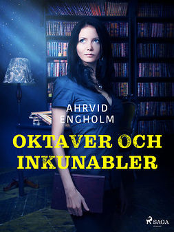 Engholm, Ahrvid - Oktaver och inkunabler, ebook