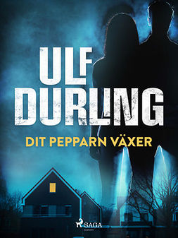 Durling, Ulf - Dit pepparn växer, ebook