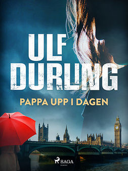 Durling, Ulf - Pappa upp i dagen, ebook