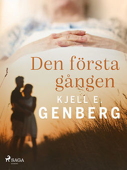 Genberg, Kjell E. - Den första gången, ebook