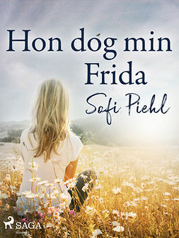 Piehl, Sofi - Hon dog min Frida, ebook
