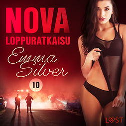 Silver, Emma - Nova 10: Loppuratkaisu - eroottinen novelli, audiobook