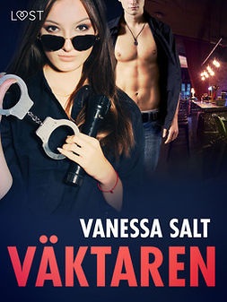 Salt, Vanessa - Väktaren - erotisk novell, e-bok
