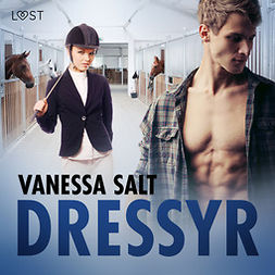 Salt, Vanessa - Dressyr - erotisk novell, audiobook