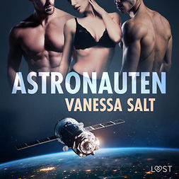 Salt, Vanessa - Astronauten - erotisk novell, audiobook