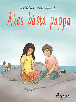 Westerlund, Kristina - Åkes bästa pappa, ebook