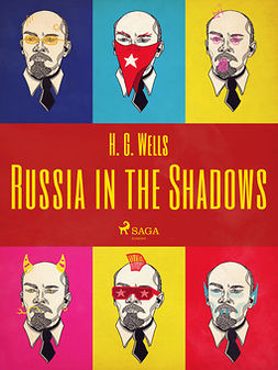 Wells, H. G. - Russia in the Shadows, ebook