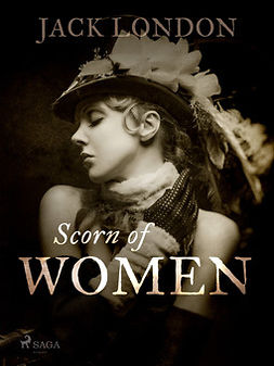 London, Jack - Scorn of Women, ebook