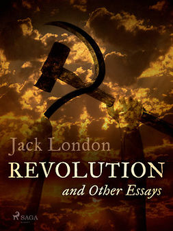 London, Jack - Revolution and Other Essays, ebook