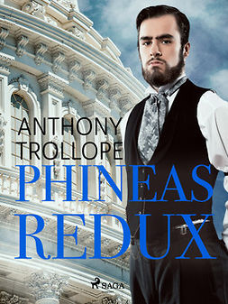 Trollope, Anthony - Phineas Redux, ebook