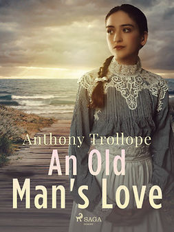 Trollope, Anthony - An Old Man's Love, ebook