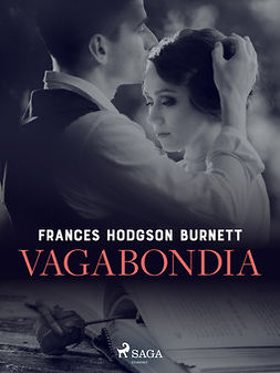 Burnett, Frances Hodgson - Vagabondia, ebook