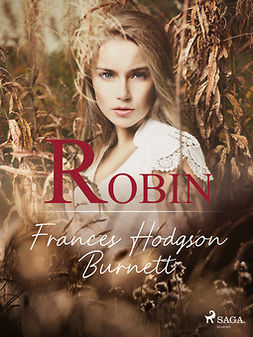 Burnett, Frances Hodgson - Robin, ebook
