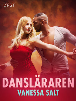 Salt, Vanessa - Dansläraren - erotisk novell, e-kirja