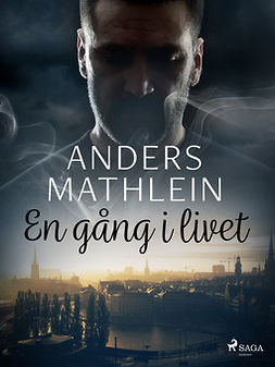 Mathlein, Anders - En gång i livet, e-bok