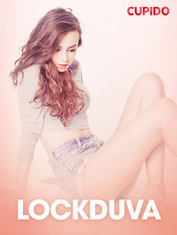 Cupido - Lockduva - erotisk novell, ebook