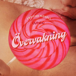 Cupido - Övervakning - erotisk novell, audiobook