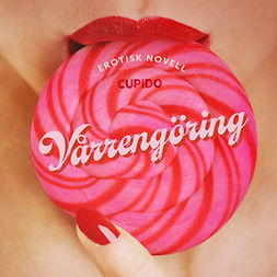 Cupido - Vårrengöring - erotisk novell, audiobook