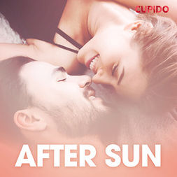 Cupido - After sun - erotisk novell, audiobook
