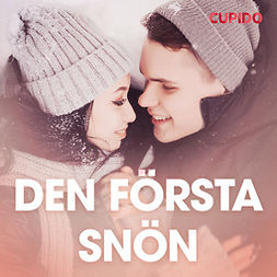 Cupido - Den första snön - erotisk novell, audiobook