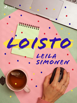 Simonen, Leila - Loisto, ebook