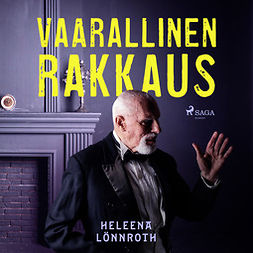 Lönnroth, Heleena - Vaarallinen rakkaus, audiobook