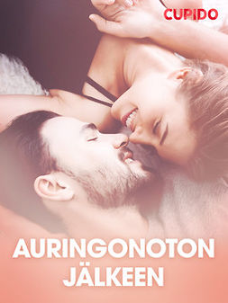 Cupido - Auringonoton jälkeen - eroottinen novelli, e-kirja