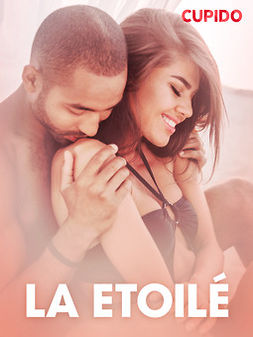 Cupido - La Etoilé - eroottinen novelli, e-kirja