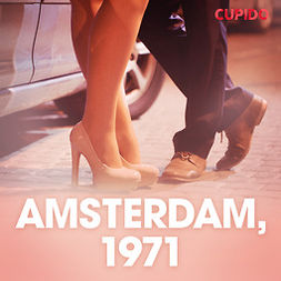 Cupido - Amsterdam, 1971 - eroottinen novelli, audiobook