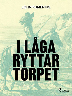 Rumenius, John - I låga ryttartorpet, e-bok