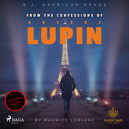 Leblanc, Maurice - From The Confessions of Arsene Lupin, äänikirja