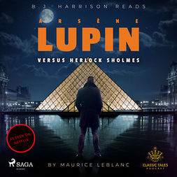 Leblanc, Maurice - Arsene Lupin versus Herlock Sholmes, audiobook