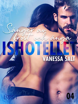 Salt, Vanessa - Ishotellet 4: Sånger av frost och ånga, ebook