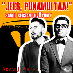 Pulla, Armas J. - "Jees, punamultaa!" sanoi kersantti Ryhmy, audiobook