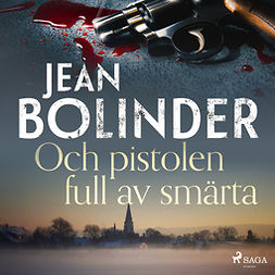 Bolinder, Jean - Och pistolen full av smärta, audiobook