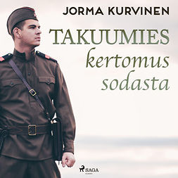 Kurvinen, Jorma - Takuumies - kertomus sodasta, audiobook