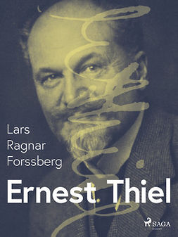 Forssberg, Lars Ragnar - Ernest Thiel, ebook