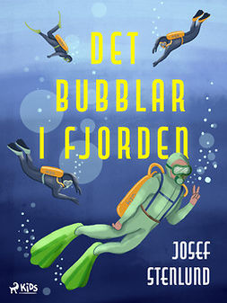 Stenlund, Josef - Det bubblar i fjorden, ebook